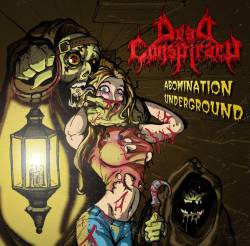 Dead Conspiracy : Abomination Underground